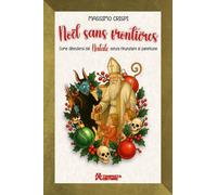 Noël sans frontières. Come difendersi dal Natale senza rinunziare al panettone (Tempesta Laica)