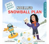 Noelle's Snowball Plan: 3 (Moe's Money Moves: Blueprint Trilogy)