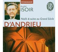 Noels And Suites From The Time Of Louis XIV (Isoir) by D'andrieu/Guilain/Nivers