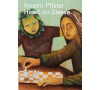 Noemi Pfister: Heart on Sleeve