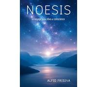 NOESIS: Un voyage entre rêve et conscience