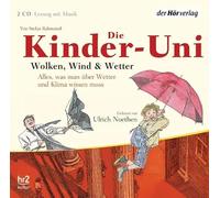 Noethen,Ulrich - Kinder-Uni. Wolken, Wind und Wetter: Die Kinder-Uni erklärt alles, was man über Wetter und Klima wissen muss