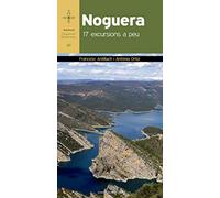 Noguera. 17 Excursions A Peu: 20 (Azimut Comarcal, Sèrie A peu)