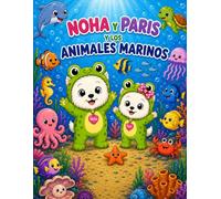 Noha y Paris y los animales marinos: Colorea con Noha y Paris los animalitos del mar