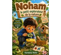 Noham, le petit explorateur de la nature (Les Petits Aventuriers)