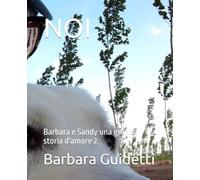 NOI: Barbara e Sandy una grande storia d'amore 2
