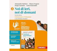 Noi di ieri, noi di domani. Idee per imparare. Per le Scuole superiori (Vol. 2)