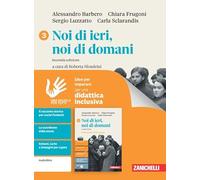 Noi di ieri, noi di domani. Idee per imparare. Per le Scuole superiori (Vol. 3)