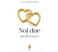 Noi due. 365 sì all'amore (La famiglia)