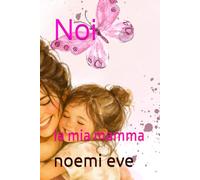 Noi: la mia mamma