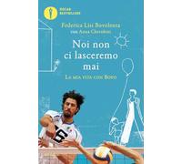 Noi non ci lasceremo mai. La mia vita con Bovo (Oscar bestsellers)
