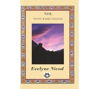 NOI: nonne, madri, figliole: Tre stagioni della vita. Tre raccolte autonome. Ventisette racconti che parlano alle donne e a chi vuole ascoltarle. ... vivere capire resistere (Racconti di enicod)