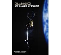 Noi siamo il messaggio (Eterotopie)