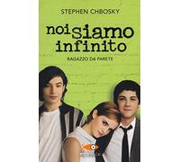 Noi siamo infinito. Ragazzo da parete (Pickwick)