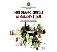 Noi siamo quelli di Selenyj Jar