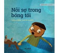 Nỗi sợ trong bóng tối: Vietnamese Edition of "Dread in the Dark": 4 (Little Fears)