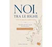 Noi, tra le righe: Diario di coppia da compilare insieme