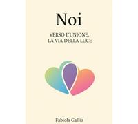 NOI: Verso l'Unione, la Via della Luce
