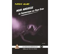 Noir Angoisse, Fantastique Du Peut-Être (Les Etudes du Dr Armitage)
