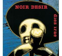 Noir Desir - Dies Irae