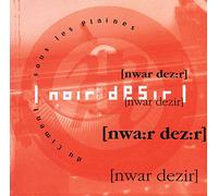 Noir Desir - Du Ciment Sous Les Plaines