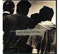 Noir Desir - Tostaki