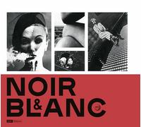 Noir et blanc: Une esthétique de la photographie
