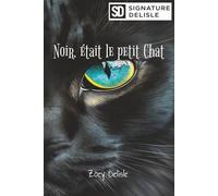 Noir, était le petit Chat