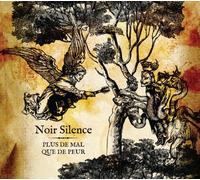 Noir Silence - Plus De Mal Que De Peur