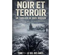Noir & Terroir: Tome 1 : Le Gel des Âmes