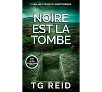 NOIRE EST LA TOMBE: Un polar écossais de l'inspecteur Bone (Tome1)