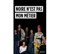 Noire N Est Pas Mon Metier