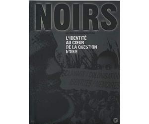 Noirs - L'identité au coeur de la question noire [Francia] [DVD]