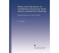 Noise and vibrations in residential structures from quarry production blasting: Measurements at six sites in Illinois