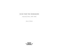 Noise from the Underground: Selected Texts -- 2009--2024