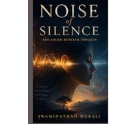 NOISE OF SILENCE: The Sound between the Thoughts (BREWING HAPPINESS)