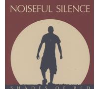 Noiseful Silence - Shades of Red