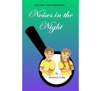 Noises in the Night: 1 (Kent Twins Mystery)