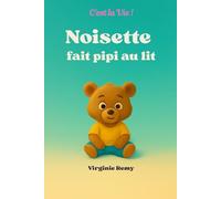Noisette fait pipi au lit (C'est la Vie !)