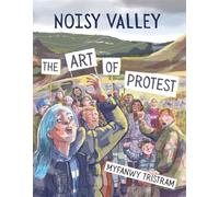 Noisy Valley: The Art of Protest