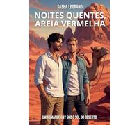 Noites Quentes, Areia Vermelha: Um romance gay sob o sol do deserto: 2 (Tolices Ao Sol)