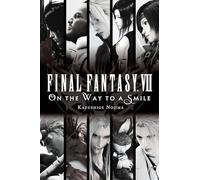 Kazushige Nojima – Final Fantasy VII: On the Way to a Smile – Yen Press