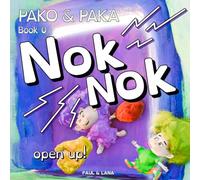 Nok Nok, Open Up!: A Tap-and-Swipe Interactive Book for Toddlers with Pako & Paka