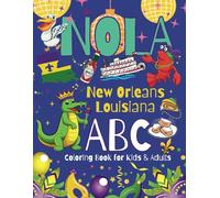 NOLA ABC Coloring and Activity Book: New Orleans and Louisiana Coloring and Activity Book for Kids and Adults