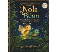 Nola and Bean: A Little Light for the Way Home: 1 (Stories from Porchlight Garden)