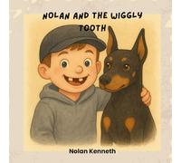 Nolan and the Wiggly Tooth