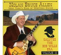Nolan Bruce Allen Salutes The Bob Wills Era, Vol. III