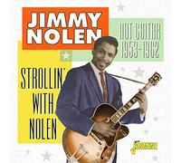 Jimmy Nolen – Strollin' With Nolen: Hot Guitar 1953–1962 – CD (2 discos)