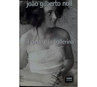 Noll Jo O G. - Cieco E La Ballerina (Il)
