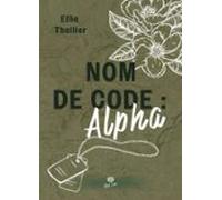 Nom De Code : Alpha (ebook)